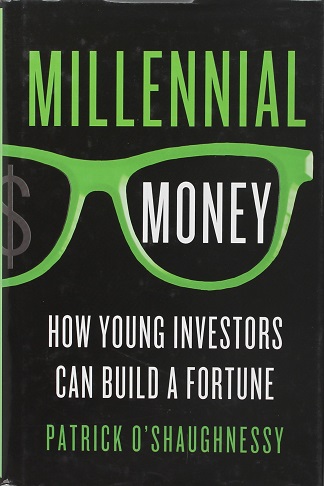 Millennial Money by Patrick O'Shaughnessy