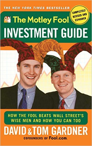 The Motley Fool Investment Guide by Motley Fool