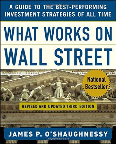 What Works on Wall Street by James P. O'Shaughnessy